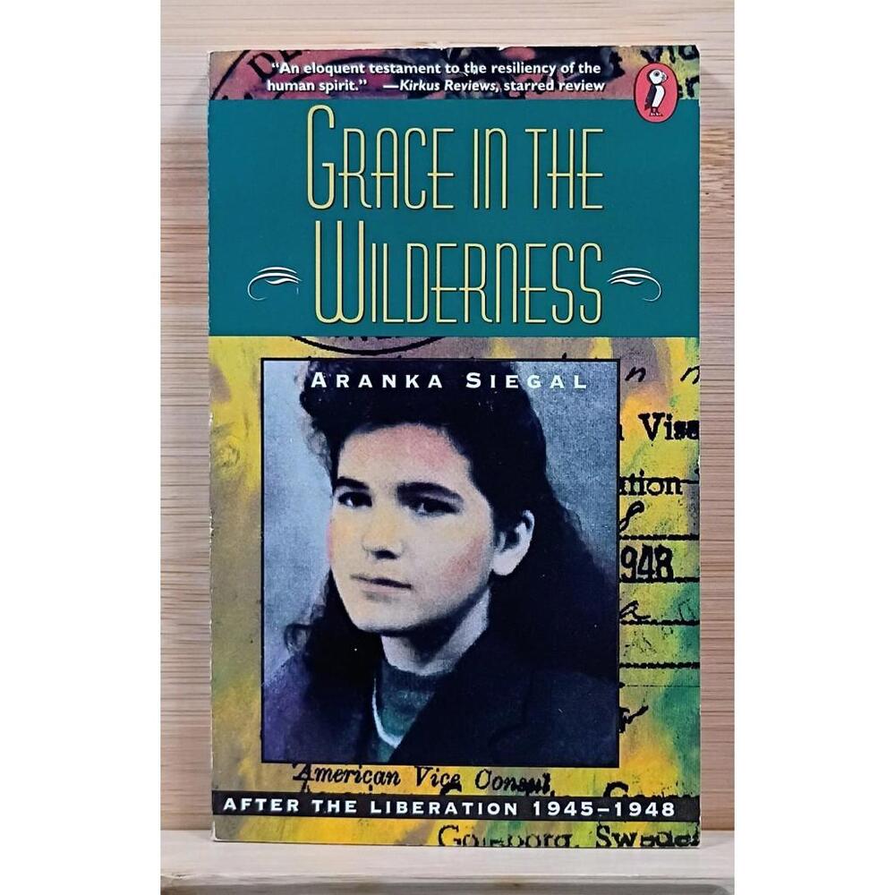 Grace in the‎ Wilderness by Aranka Siegal - Holocaust Survivor Memoir